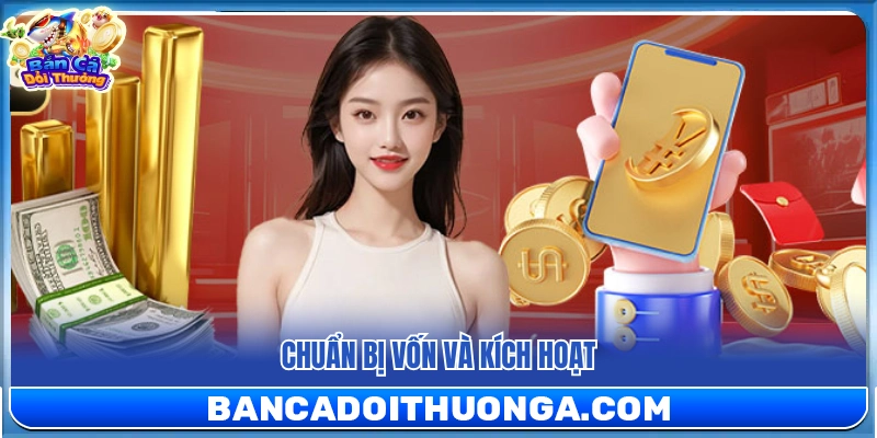 Thiết lập nguồn ngân sách và mở tính năng tham gia